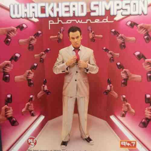 Whackhead Simpson : Phowned : 2 CD Set : CD