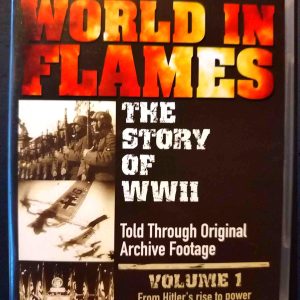 The World in Flames: The Story of WWII Volume 1: Documentary: DVD : DVD