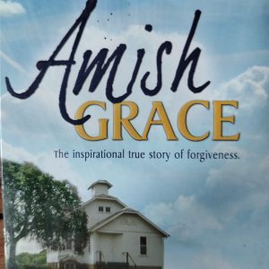 Amish Grace: the Inspirational True Story of Forgiveness. : inspirational/true story : DVD