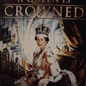A Queen Is Crowned: Narration BY : documentary/history : DVD