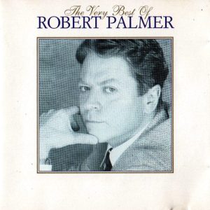 Robert Palmer : The Very Best of : CD