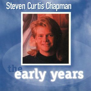 Steven Curtis Chapman : The Early Years : CD