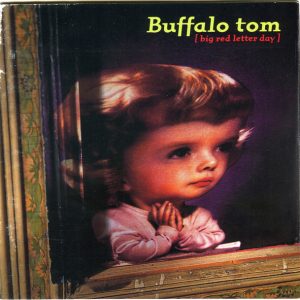 Buffalo Tom : Big Red Letter Day : CD