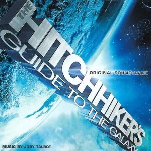 Various, Joby Talbot : The Hitchhiker's Guide to the Galaxy (original Soundtrack) : CD