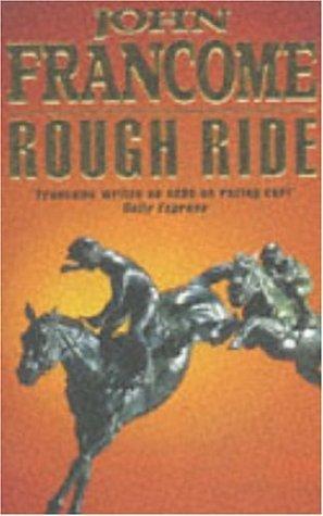 Rough Ride : John Francome : Detective and mystery stories/Horse racing : Book