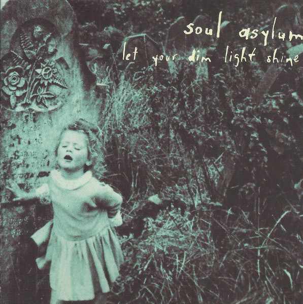 Soul Asylum : Let Your dim Light Shine : CD