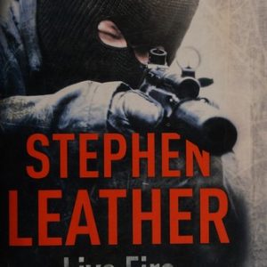 Live fire : Stephen Leather : Dan Shepherd (Fictitious character)/Undercover operations : Book