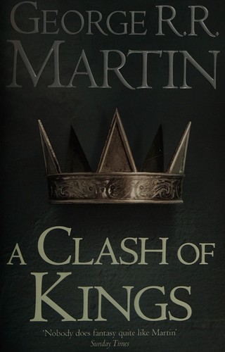 A Clash of Kings : George R. R. Martin : Fantasy fiction/Fiction : Book